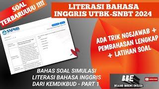 SOAL TERBARU LITERASI BAHASA INGGRIS UTBK-SNBT 2024 - BAHAS SOAL SIMULASI SNPMB KEMDIKBUD PART-1