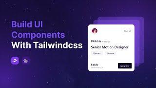 Build UI Components with tailwindcss and react js