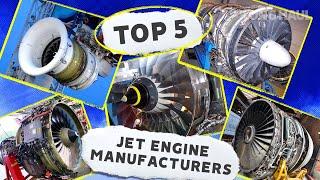 Top 5: The World's Largest Jet Engine Manufacturers