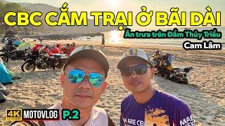 CBC TOUR 20 XE GS P.2: CẮM TRẠI NGAY TRÊN BIỂN BÃI DÀI, ĂN TRƯA ĐẦM THỦY TRIỀU, GHÉ CAFE HIẾU "ĐEN"