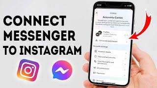 How To Connect Messenger to Instagram - Full Guide