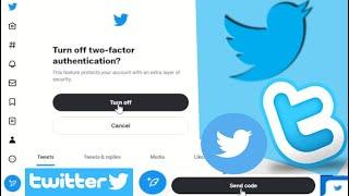 How to Disable Two factor for Twitter Account