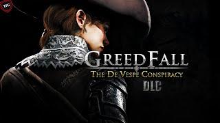 GreedFall Прохождение#DLC: The De Vespe Conspiracy   Заговор ДЕ ВЕСПЕ