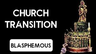 Blasphemous Church Transition Through Donations