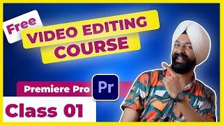 Premiere Pro Course  Class 01  Learn Video Editing  in Hindi | Basics, Interface, Timeline