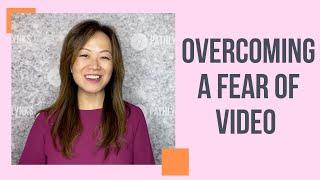 How to Overcome Your Fear of Video