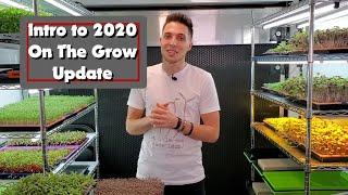 Intro to 2020 On the Grow Update Video - Microgreens