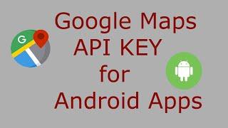 Generate Google Maps API Key for Android Applications