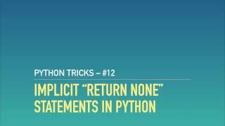 Leveraging Python's Implicit "return None" Statements