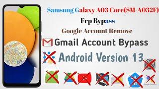 Samsung A03 Core (SMA032F) Frp Bypass 2025 Android 13 | Samsung A03 Google Account Unlock Without Pc