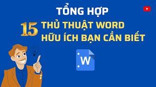 Tổng hợp 15 thủ thuật word nâng cao cần thiết cho công việc | Top 15 Thủ thuật word cần biết