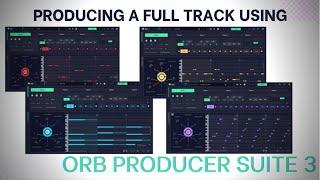 Making an entire house/pop track using Orb Producer Suite 3