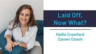 Laid Off, Now What?