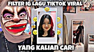 EFEK FILTER INSTAGRAM LAGU TIKTOK VIRAL TERBARU 2022 PART #48