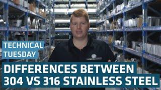 What Is the Difference Between 304 and 316 Stainless Steel? | Technical Tuesday