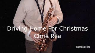 DRIVING HOME FOR CHRISTMAS - CHRIS REA - SAXOPHONE COVER - EVENTSAXOPHONIST THOMAS ENGLMANN