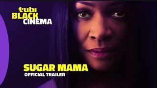 (2025) Sugar Mama | Official Trailer | Tubi Black Cinema