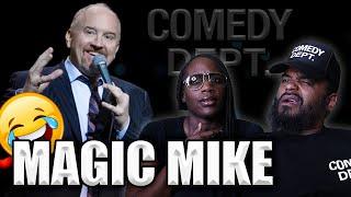 Louis CK- Magic Mike- LMAO- BLACK COUPLE REACTS