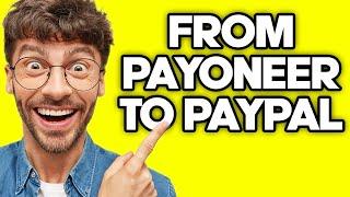 How To Transfer Money From Payoneer To PayPal (2023)