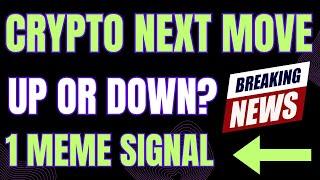 Crypto Next Move Today - BTC Pump or Dump - New Meme Coin Signal Today