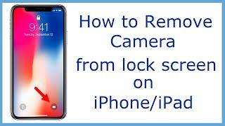 How to Remove Camera from LockScreen iOS 12