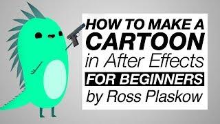 How To Make a Cartoon | For Beginners - After Effects Tutorial | Ross Plaskow