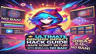  Ultimate Genshin Impact Hack Guide | Safe Script Setup with Shika 5.0 (No Ban!)