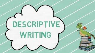 Descriptive Writing in Detail: Explanation, Examples, Checklist, Task