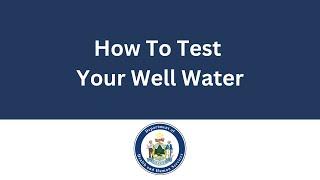 How to Test Your Well Water