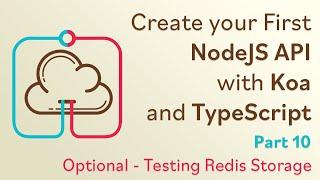 Create a NodeJS API with Koa and TypeScript - #10 - Optional - Testing Redis Storage