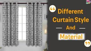 Do You Want To Know About Different Type Of Curtain Styles And Materials?