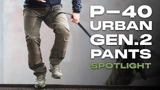 P-40 Urban Gen.2 Tactical Pants | Product Spotlight