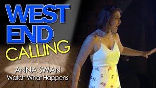 West End Calling: Grand Final 2018 - Anna Swan - Watch What Happens