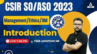 CSIR SO ASO 2023 | Management/ Ethics/ DM by Veer Ashutosh Sir | Syllabus Introduction