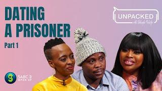 Finding love in prison (Part 1) | Unpacked with Relebogile Mabotja - Episode 24 | Season 2