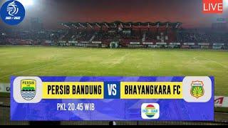 PERSIB BANDUNG VS BHAYANGKARA FC LIVE PADA LANJUTAN BRI LIGA 1 INDONESIA 2021/2022