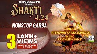 Shakti 4.24 | શક્તિ ૪.૨૪ | Aishwarya Majmudar | Nonstop Dandiya | Prathmesh Bhatt | Navratri Special