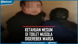 Detik-detik Oknum Guru Ketahuan Mesum di Toilet Musola Digerebek Warga