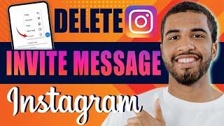 How to Delete Invite Message on Instagram (2024)