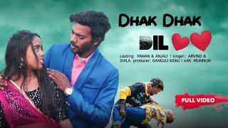 New Santali Video 2024 || DHAK DHAK DIL|| Pawan Anjali || Full Video ||