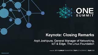 Keynote: Closing Remarks - Arpit Joshipura, General Manager of Networking, IoT & Edge