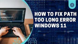 Fix error 0x80010135 | Path too long error while extracting ZIP in Windows 11