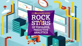 IEEE Computer Society's Rock Stars of Pervasive, Predictive Analytics