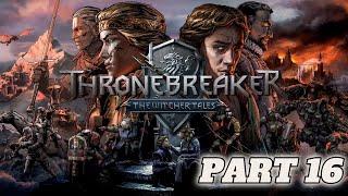 FIRST time playing Thronebreaker: The Witcher Tales Part 16