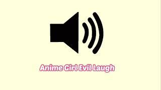 Anime Girl Evil Laugh Sound Effect