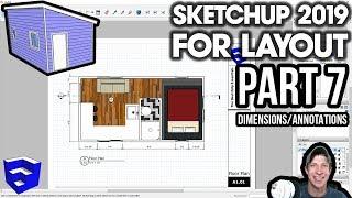 SKETCHUP 2019 FOR LAYOUT - Part 7 - Adding Dimensions and Annotations