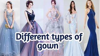 Different types of gown with their name| party wear gown | latest gown design ~ Glam fashion look