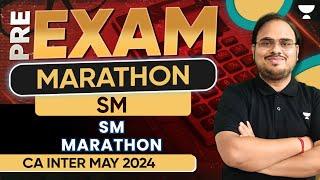 SM Marathon | SM | CA Intermediate May 2024 | CA Kishan Kumar