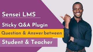 Sensei LMS: How to Let Students  Ask Questions and Teachers Answer it