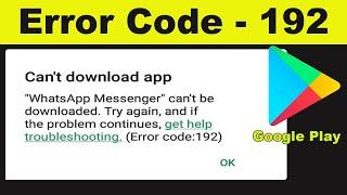 How to Fix Error 192 Code Problem (100% Working) | Google Play Store